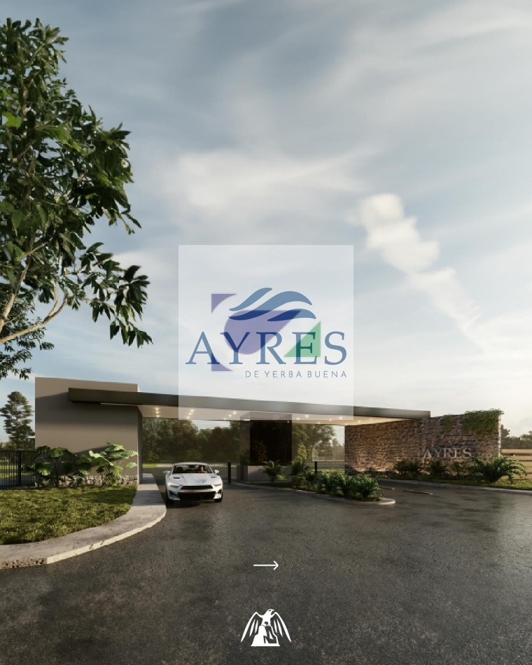 AYRES DE YERBA BUENA LOTES DE LA NUEVA ETAPA EN VENTA 