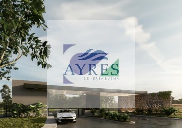 AYRES DE YERBA BUENA LOTES DE LA NUEVA ETAPA EN VENTA 